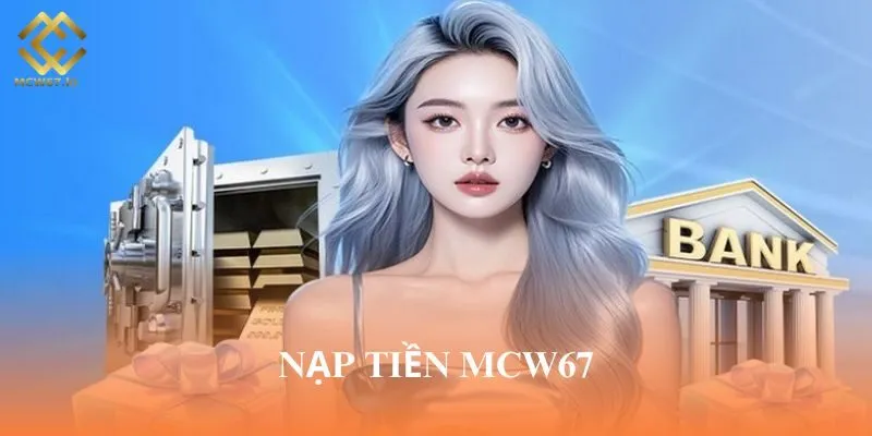 Nạp Tiền MCW67