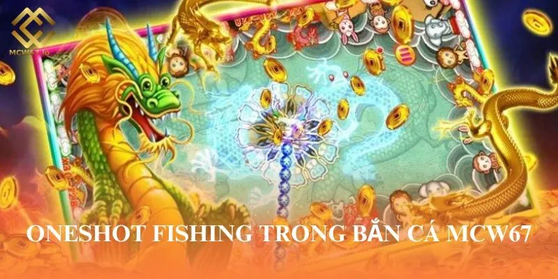Oneshot Fishing là game cược Bắn cá cực hấp dẫn