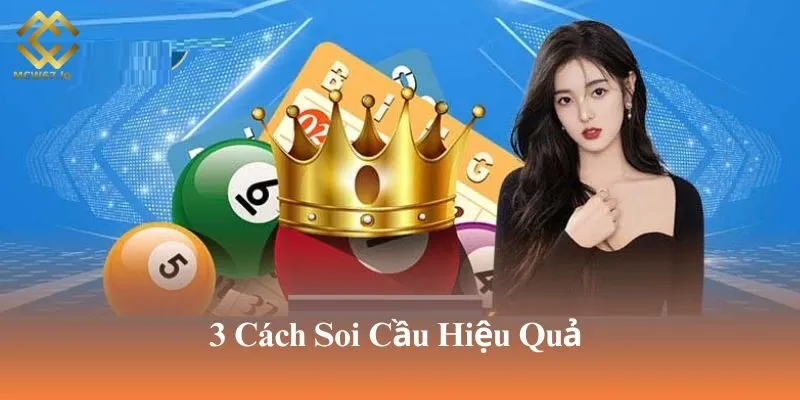 3 cách soi cầu loto hiệu quả bạn nên áp dụng ngay