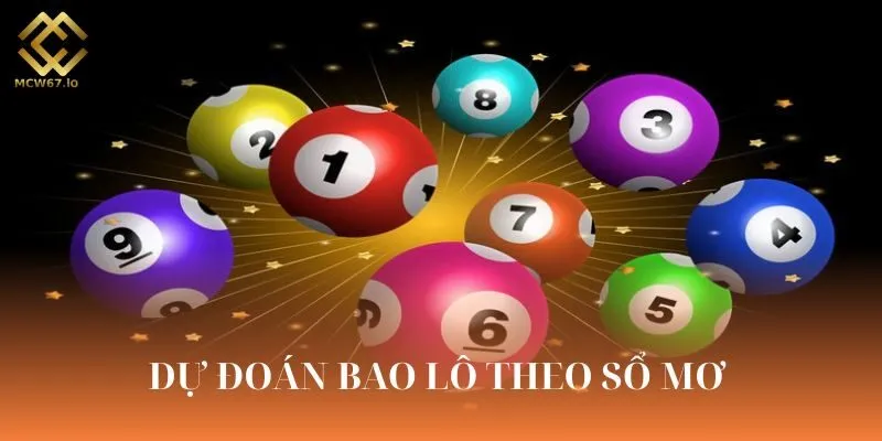 Sử dụng sổ mơ để đánh bao lô thường rất hiệu quả