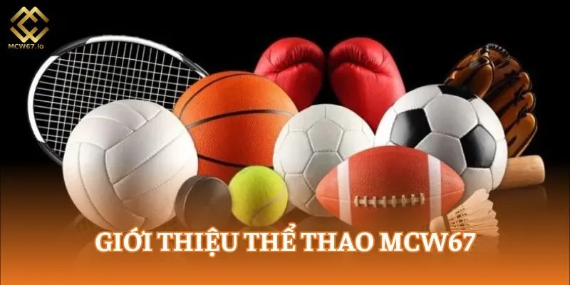 Thể thao của MCW67Thể thao là sản phẩm cược chất lượng tại nhà cái MCW67
